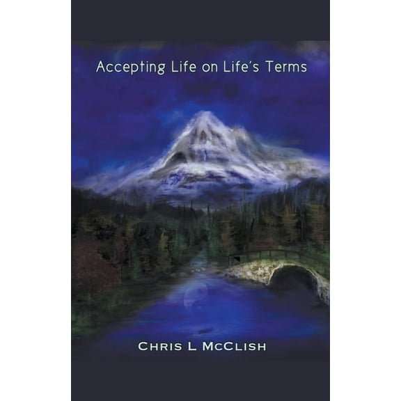 Accepting Life On Life's Terms, (Paperback)