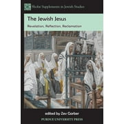 Shofar Supplements in Jewish Studies: The Jewish Jesus (Paperback)
