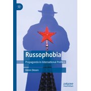 Russophobia: Propaganda in International Politics, (Hardcover)