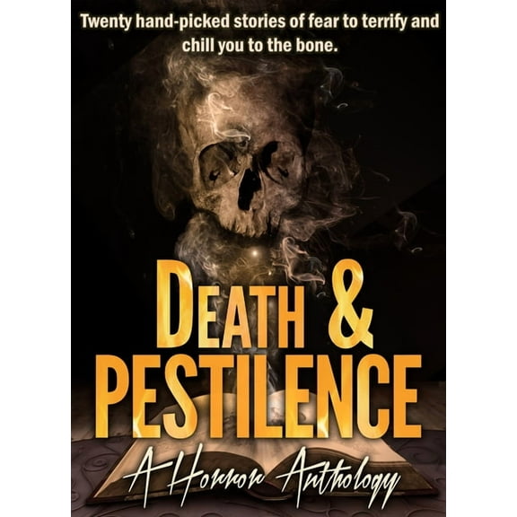 Death & Pestilence: A Horror Anthology, (Paperback)