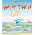 thumbnail image 1 of Pre-Owned Happy Times! (Hardcover) 1728449723 9781728449722, 1 of 1