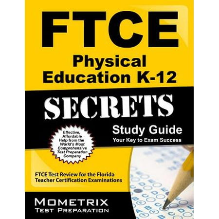 FTCE Physical Education K-12 Secrets Study Guide : FTCE Test Review for the Florida Teacher Certification (Best Physical Trainer Certification)