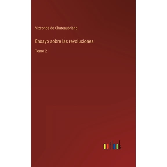 Ensayo sobre las revoluciones : Tomo 2 (Hardcover)