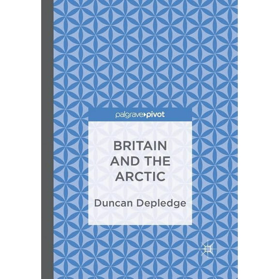 Britain and the Arctic, (Paperback)