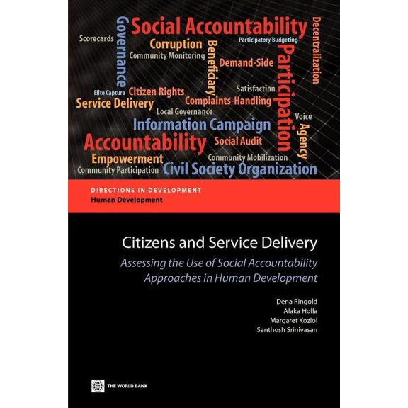 Directions in Development - Human Develo Citizens and Service Delivery: Assessing the Use of Social Accountability Approaches in Human Development Sectors, (Paperback)