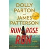Run Rose Run by James Patterson & Dolly Parton (Hardcover) ()
