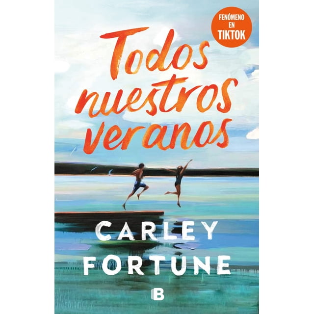 Libro Todos Nuestros Veranos Tapa Blanda, Autor Carley Fortune, Editorial Ediciones B