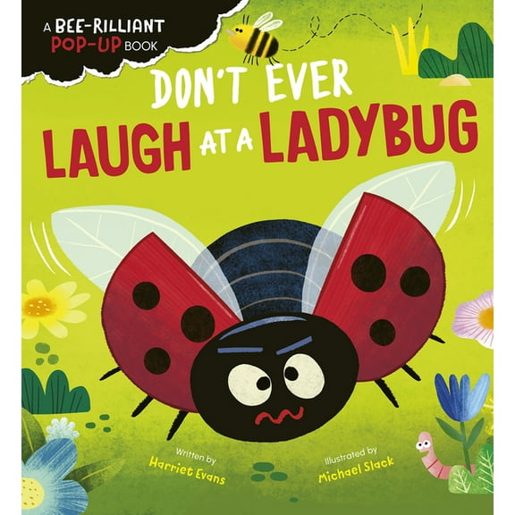 Don't Ever Laugh at a Ladybug: A Bee-Rilliant Pop-Up Book, (Board Book)