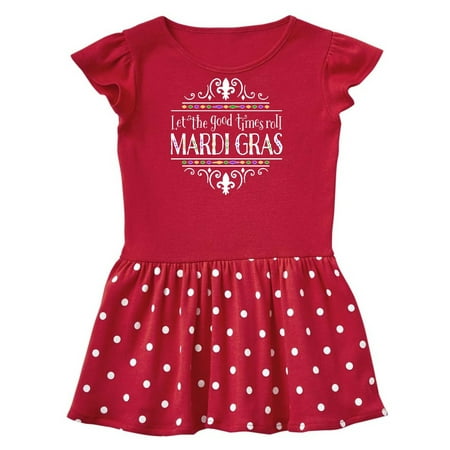 

Inktastic Let the Good Times Roll Mardi Gras Gift Toddler Girl Dress