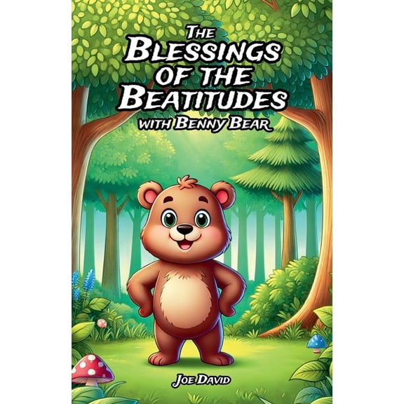 The Blessings of the Beatitudes with Benny Bear, (Paperback)