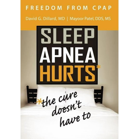 Freedom from CPAP: Sleep Apnea Hurts, the Cure Doesn't Have To, (Paperback)