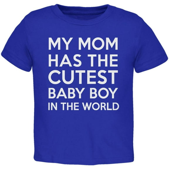 My Mom has the Cutest Baby Boy Royal Toddler T-Shirt - 2T
