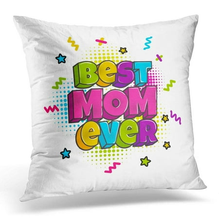 ARHOME Kitsch 80S 90S for Mommy Best Mom Mother Day Pop Popart Comic Book Text Funny 3D Wow Halftone Dot Color Pillow Case Pillow Cover 18x18 (Best Japanese Cars Of The 90s)