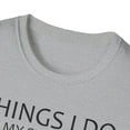 thumbnail image 4 of Things I Do In My Spare Time, Gildan Unisex T-Shirt, Graphic Tee, S-3XL, 4 of 5