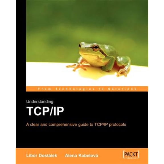 Pre-Owned Understanding TCP/IP: A clear and comprehensive guide to TCP/IP protocols Paperback