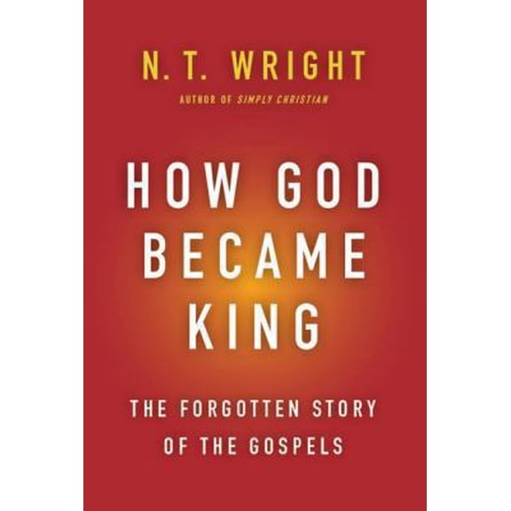 Pre-Owned How God Became King: The Forgotten Story of the Gospels (Hardcover) 0061730572 9780061730573