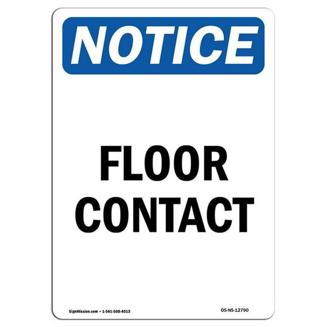 SignMission OS-NS-A-1218-V-12790 12 x 18 in. OSHA Notice Sign - Floor Contact