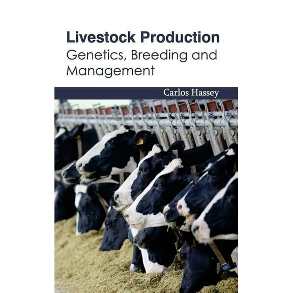 Livestock Production: Genetics, Breeding and Management, (Hardcover)