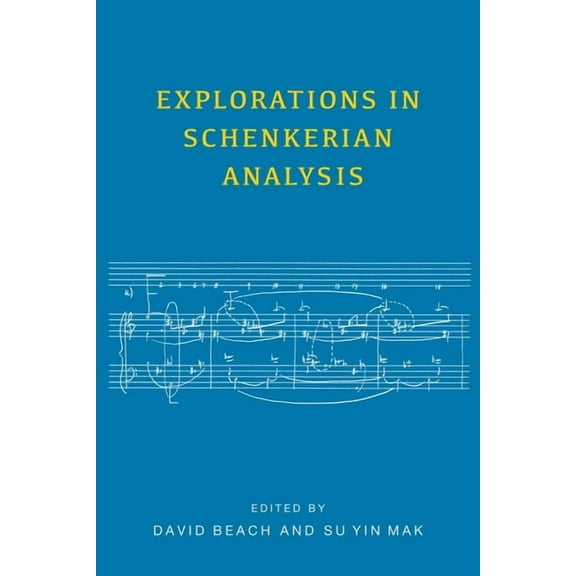 Eastman Studies in Music Explorations in Schenkerian Analysis, Book 136, (Hardcover)