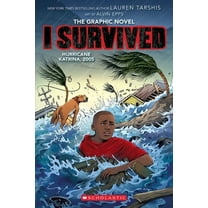 I Survived Graphix I Survived Hurricane Katrina, 2005: A Graphic Novel (I Survived Graphic Novel #6): Volume 6, (Paperback)