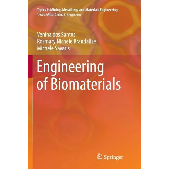 Topics in Mining, Metallurgy and Materia Engineering of Biomaterials, (Paperback)