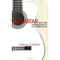 thumbnail image 1 of Pre-Owned The Guitar from the Renaissance to the Present Day (Guitar Study Series), 9780933224575, 0933224575, Paperback, 2nd Printing edition, 1 of 1