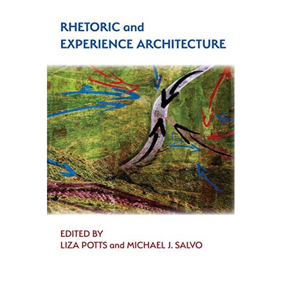 Rhetoric and Experience Architecture (Paperback)