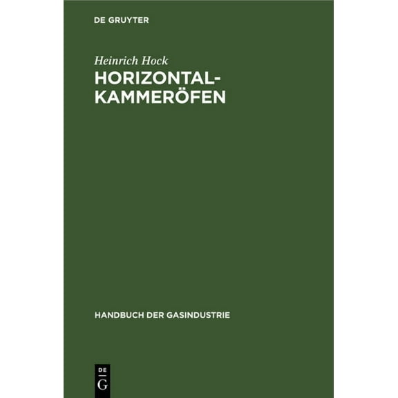 Handbuch Der Gasindustrie Horizontalkammeröfen, Book 3, (Hardcover)