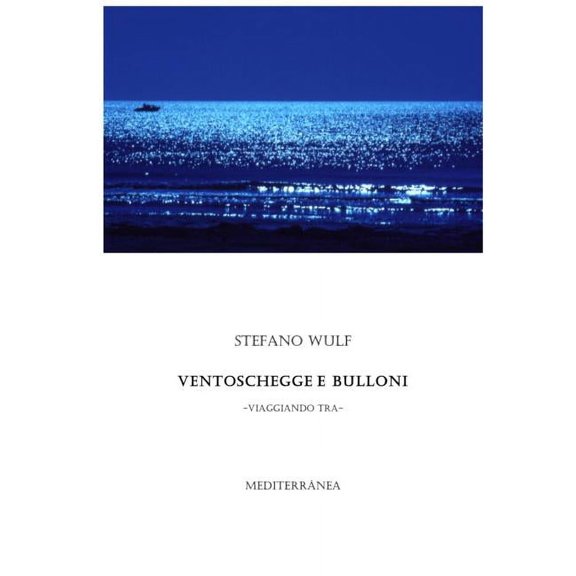 Ventoschegge e bulloni (Italian Edition)