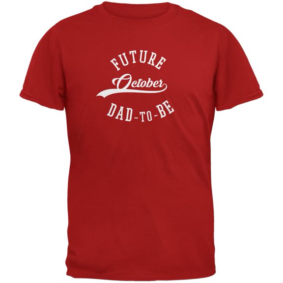 October Dad to Be Red Adult T-Shirt - Medium