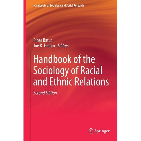 Handbooks of Sociology and Social Resear Handbook of the Sociology of Racial and Ethnic Relations, (Hardcover)