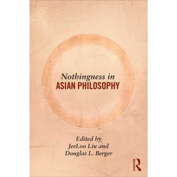Nothingness in Asian Philosophy, (Paperback)