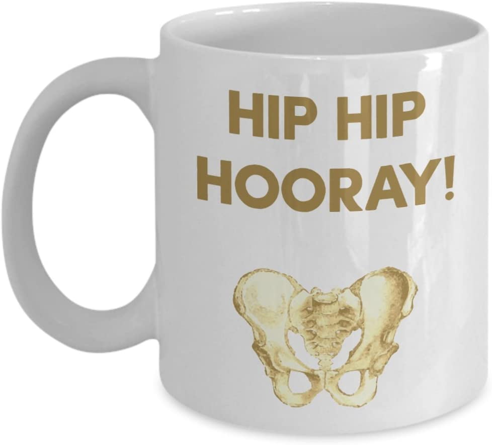 Hip Surgery Gifts, Anatomy Pun Mug, Hip Hip Hooray! Hip replacement