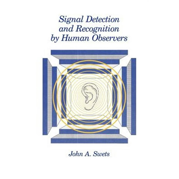 Signal Detection and Recognition by Human Observers (Paperback)