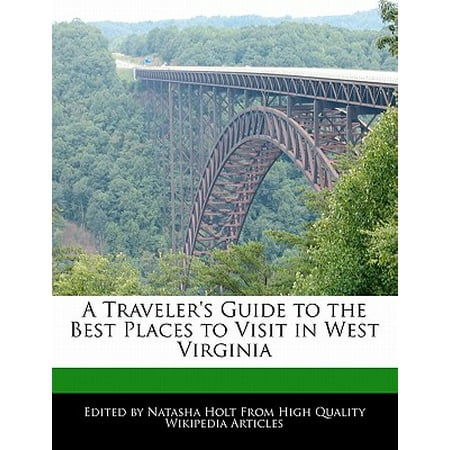 A Traveler's Guide to the Best Places to Visit in West (Best Places To Camp In West Virginia)