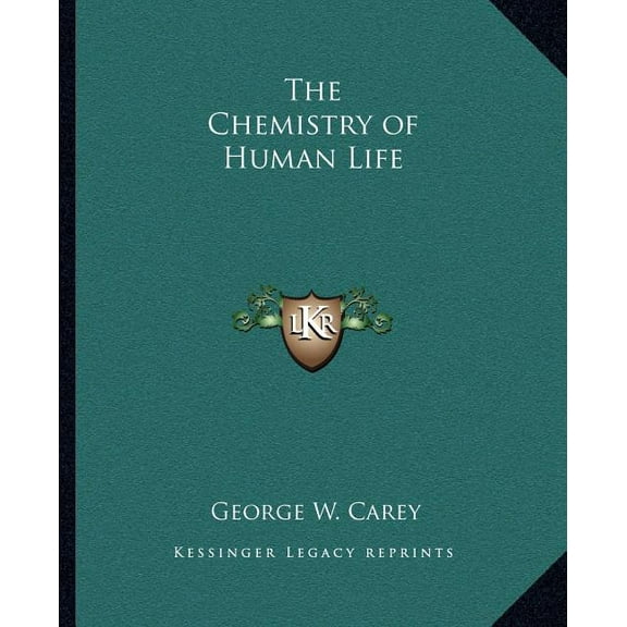 The Chemistry of Human Life (Paperback)