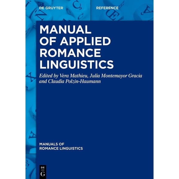 Manuals of Romance Linguistics Manual of Applied Romance Linguistics, Book 33, (Hardcover)