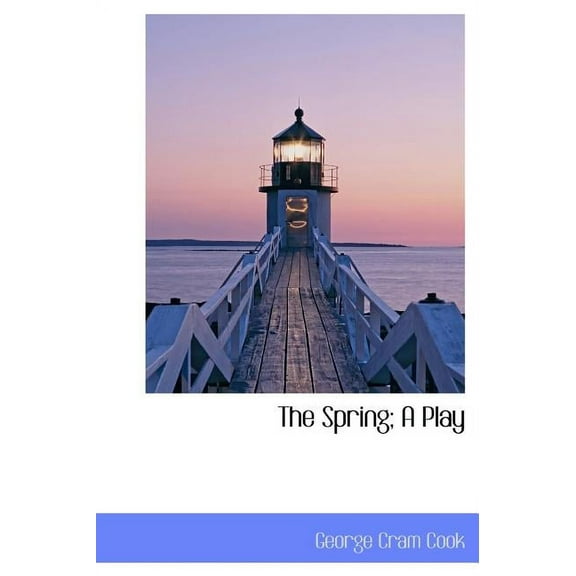The Spring; A Play (Hardcover)