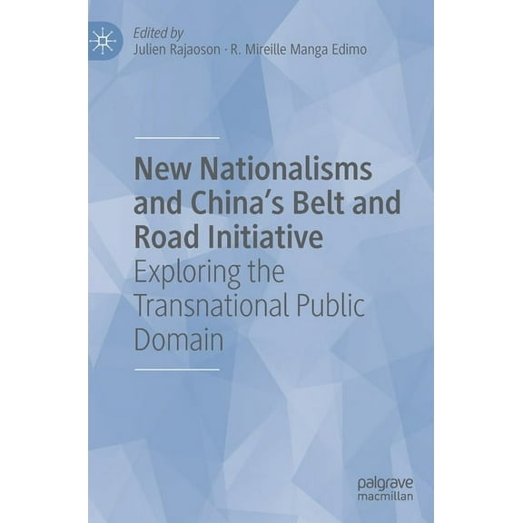 New Nationalisms and China's Belt and Road Initiative: Exploring the Transnational Public Domain, (Hardcover)