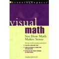 thumbnail image 1 of Pre-Owned Visual Math: See How Math Makes Sense (Paperback) 1576854043 9781576854044, 1 of 1