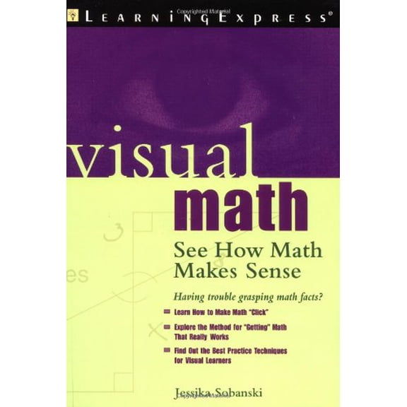 Pre-Owned Visual Math: See How Math Makes Sense (Paperback) 1576854043 9781576854044