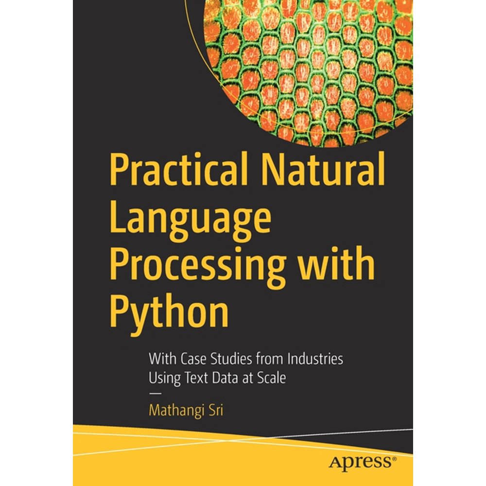 Practical Natural Language Processing with Python : With Case Studies ...