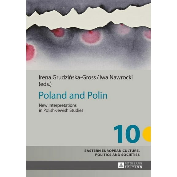 Eastern European Culture, Politics and Societies: Poland and Polin: New Interpretations in Polish-Jewish Studies (Hardcover)