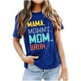 thumbnail image 2 of Herrnalise Mama Shirt for Women Mama Mommy Mom Bruh Mother's Day T Shirts Funny Short Sleeve Casual Tops Tees Blue, 2 of 7