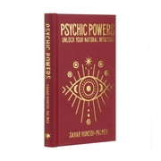 Psychic Powers: Unlock Your Natural Intuition -- Sahar Huneidi-Palmer