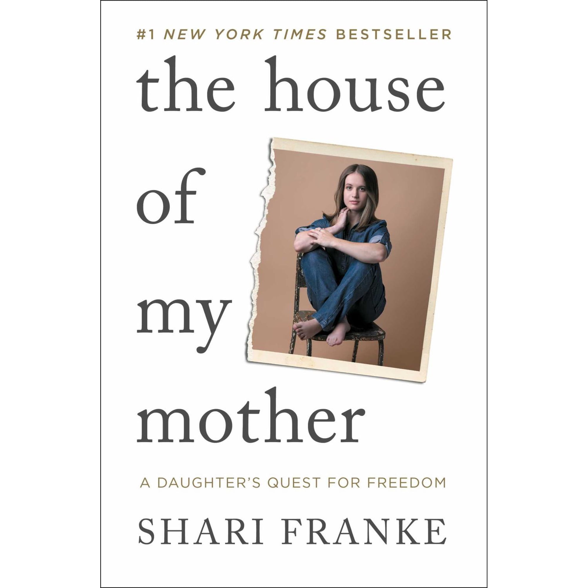 The House of My Mother: A Daughter's Quest for Freedom (Hardcover)