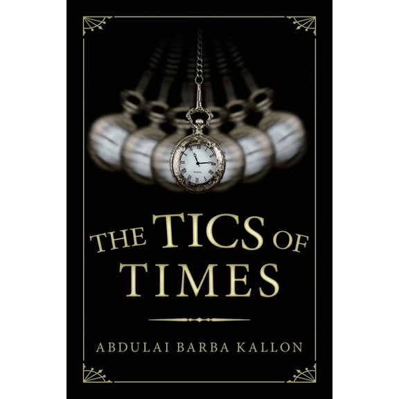 The Tics of Times (Paperback)