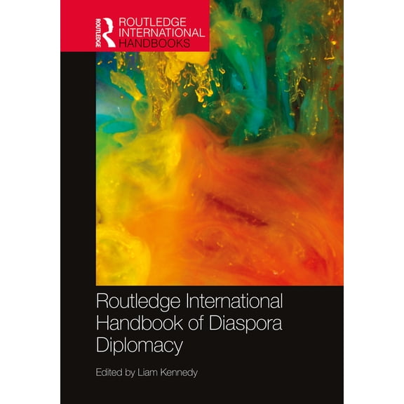 Routledge International Handbooks Routledge International Handbook of Diaspora Diplomacy, (Hardcover)