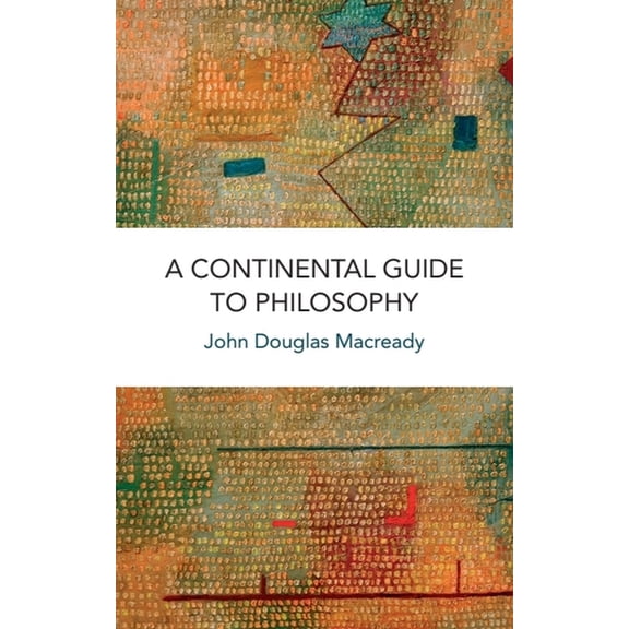 A Continental Guide to Philosophy, (Hardcover)