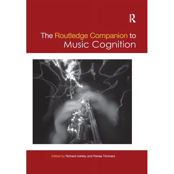Routledge Music Companions The Routledge Companion to Music Cognition, (Paperback)